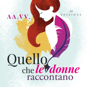 Quello che le Donne raccontano